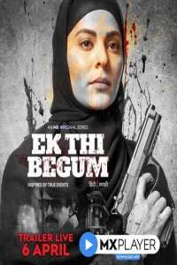 Download Ek Thi Begum 2020 (Season 1) Hindi {MX Player Series} WeB-DL || 720p [235MB]