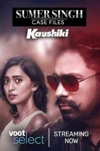 Download Sumer Singh Case Files – Kaushiki 2021 (Season 1) Hindi {Voot Series} WeB-DL || 720p [110MB]  || 1080p [400MB]