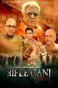 Download Rifle Ganj (2021) Hindi Movie Web – DL || 480p [400MB] || 720p [1GB] || 1080p [2.3GB]
