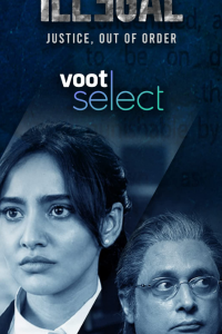 Download Illegal 2021 (Season 1) Hindi {Voot Series} WeB-DL || 480p [80MB]  || 720p [250MB]
