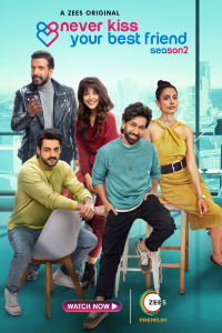Download Never Kiss Your Best Friend 2022 (Season 2) Hindi {Zee5 Series} WeB-DL || 480p [150MB]  || 720p [250MB] || 1080p [650MB]