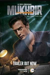 Download Mukhbir – The Story of a Spy 2022 (Season 1) Hindi {Zee5 Series} WeB-DL || 480p [100MB]  || 720p [350MB] || 1080p [750MB]