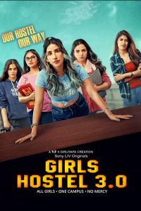 Download Girls Hostel 2022 (Season 1-3) Hindi {SonyLiv Series} WEB-DL || 480p [100MB]  || 720p [230MB] || 1080p [650MB]