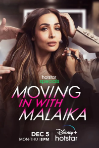 Download Moving in with Malaika 2022 (Season 1) Hindi {Hotstar Series} WeB-DL || 480p [100MB] || 720p [250MB] || 1080p [650MB]