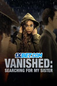 Download Vanished: Searching for My Sister (2022) [HQ Fan Dub] (MULTi) || 720p [1GB]
