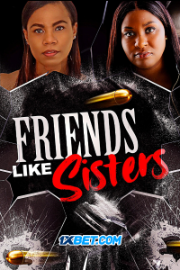 Download Friends Like Sisters (2023) [HQ Fan Dub] (MULTi) || 720p [1GB]