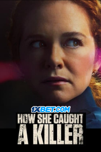 Download How She Caught a Killer (2023) [HQ Fan Dub] (MULTi) || 720p [1GB]